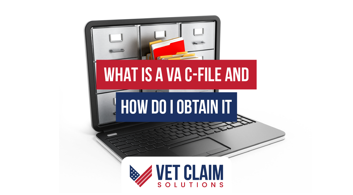 What is VA C-File and How to Obtain It?