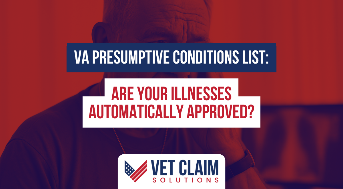 VA Presumptive Conditions List: Are Your Illnesses Automatically Approved?