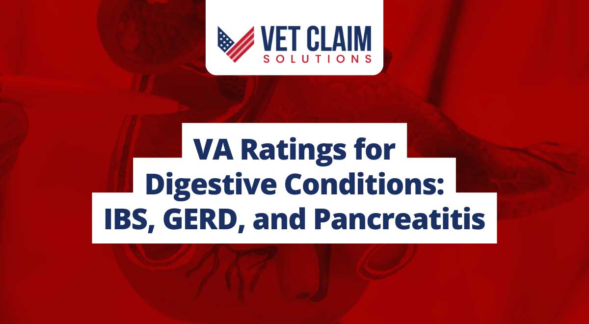 Read more about the article VA Ratings for Digestive Conditions: IBS, GERD, and Pancreatitis