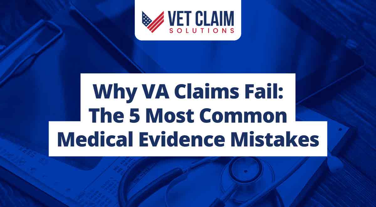 Read more about the article Why VA Claims Fail: The 5 Most Common Medical Evidence Mistakes