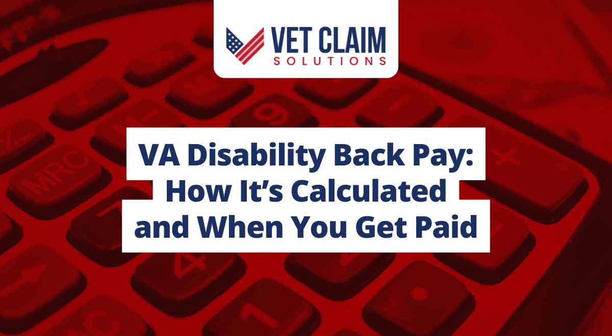Read more about the article VA Disability Back Pay: How It’s Calculated and When You Get Paid